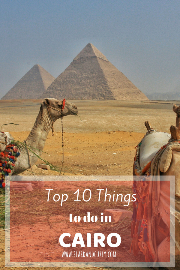 Top 10 Things to do in Cairo, Egypt, Alexandria, Nile, Luxor, Aswan, Cairo, Dahab, Scuba, Red Sea, White Desert, Egypt, Middle East #egypt #travel #tourism #backpacking www.beardandcurly.com