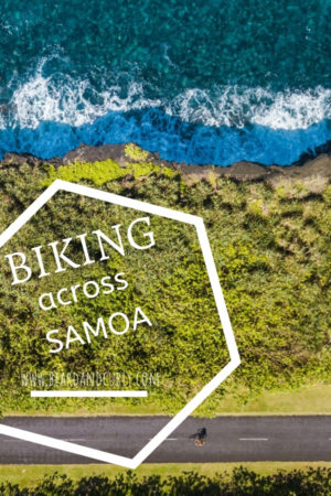 Biking Across Samoa, Savaii, Cycling, Falealupo, Manasa, Lava Fields, Coastal Cycling, Cycling Trips, One Week Itinerary