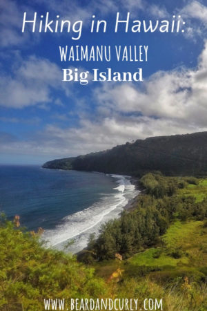 Hiking in Hawaii, Waimanu Valley Hike, Waipio Hike, Waip'o, Coastal Hike, Black sand beach, best hike on big island, best views on big island, best hawaii hikes